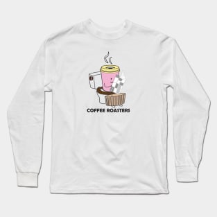 funny coffee roasters Long Sleeve T-Shirt